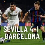 Sevilla zdrobește Barcelona: victorie clară cu 4-1